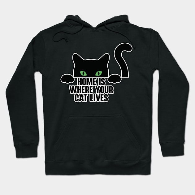 Home Is Where Your Cat Lives Hoodie by nextneveldesign